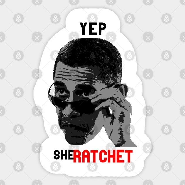 Yep, She Ratchet Sticker by KrazedKreations